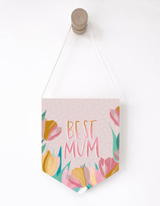 Best Mum Spring Flowers Pennant Flag - Tulip House Studio